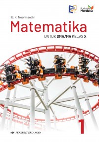 Matematika: untuk SMA/MA Kelas X Kurikulum Merdeka