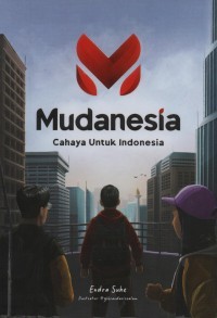 Mudanesia : Cahaya untuk Indonesia